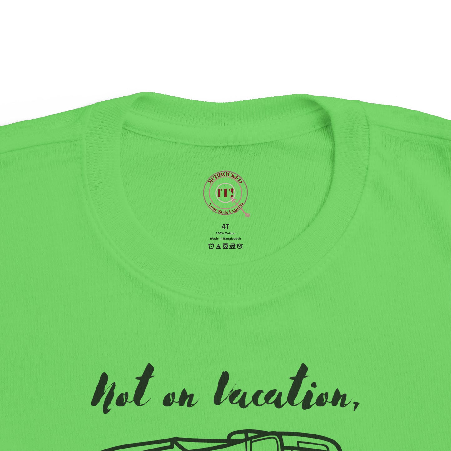 "Not on Vacation" Toddler's Fine Jersey Tee