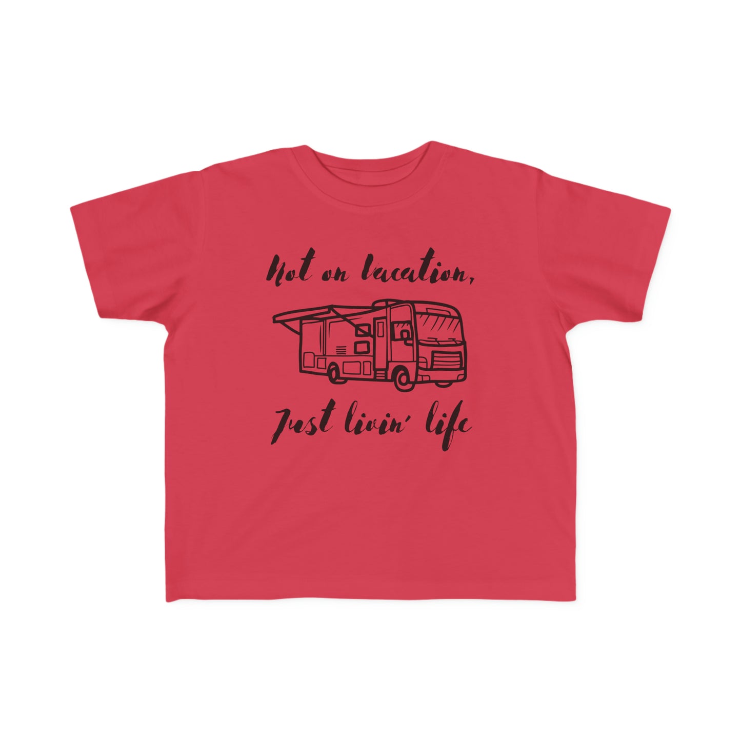 "Not on Vacation" Toddler's Fine Jersey Tee