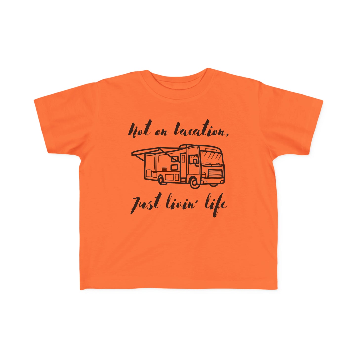 "Not on Vacation" Toddler's Fine Jersey Tee