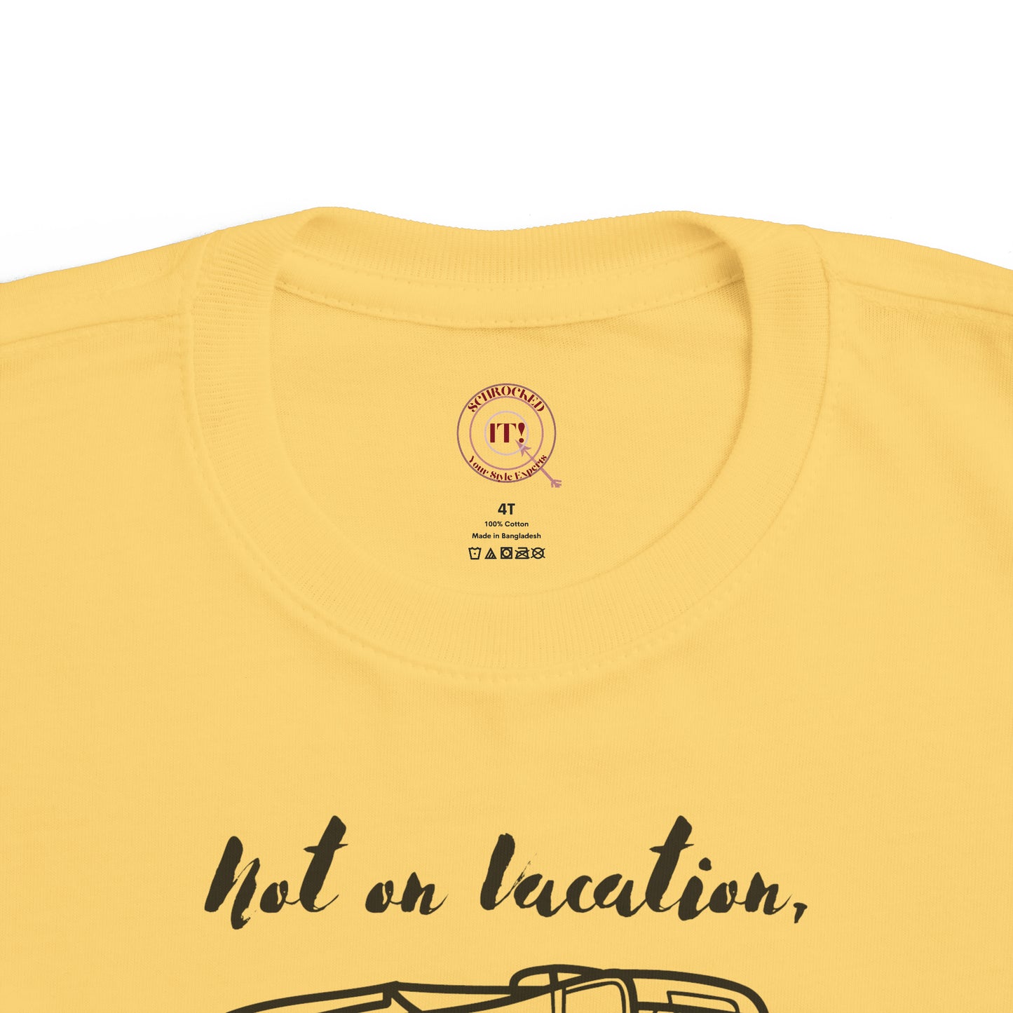"Not on Vacation" Toddler's Fine Jersey Tee