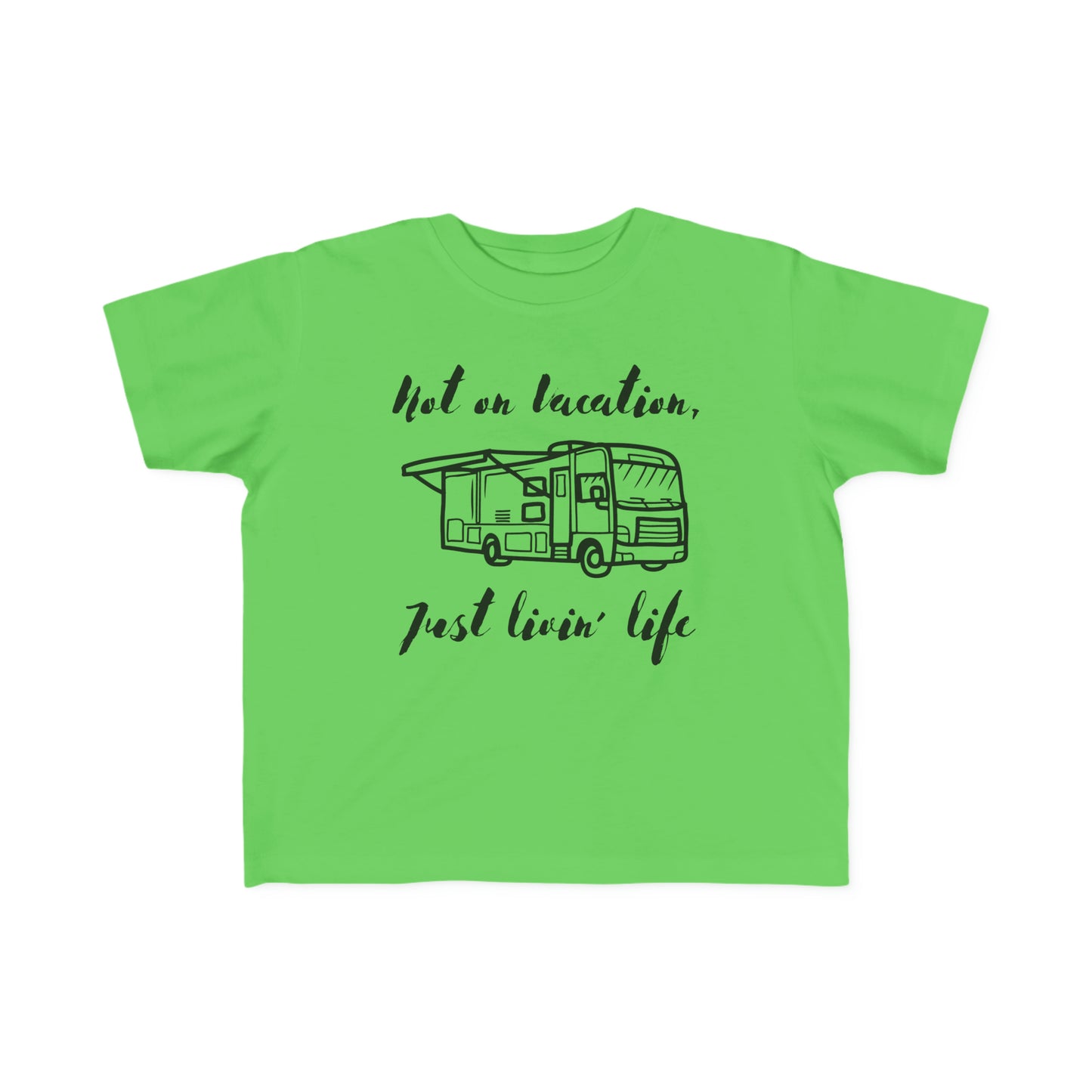 "Not on Vacation" Toddler's Fine Jersey Tee