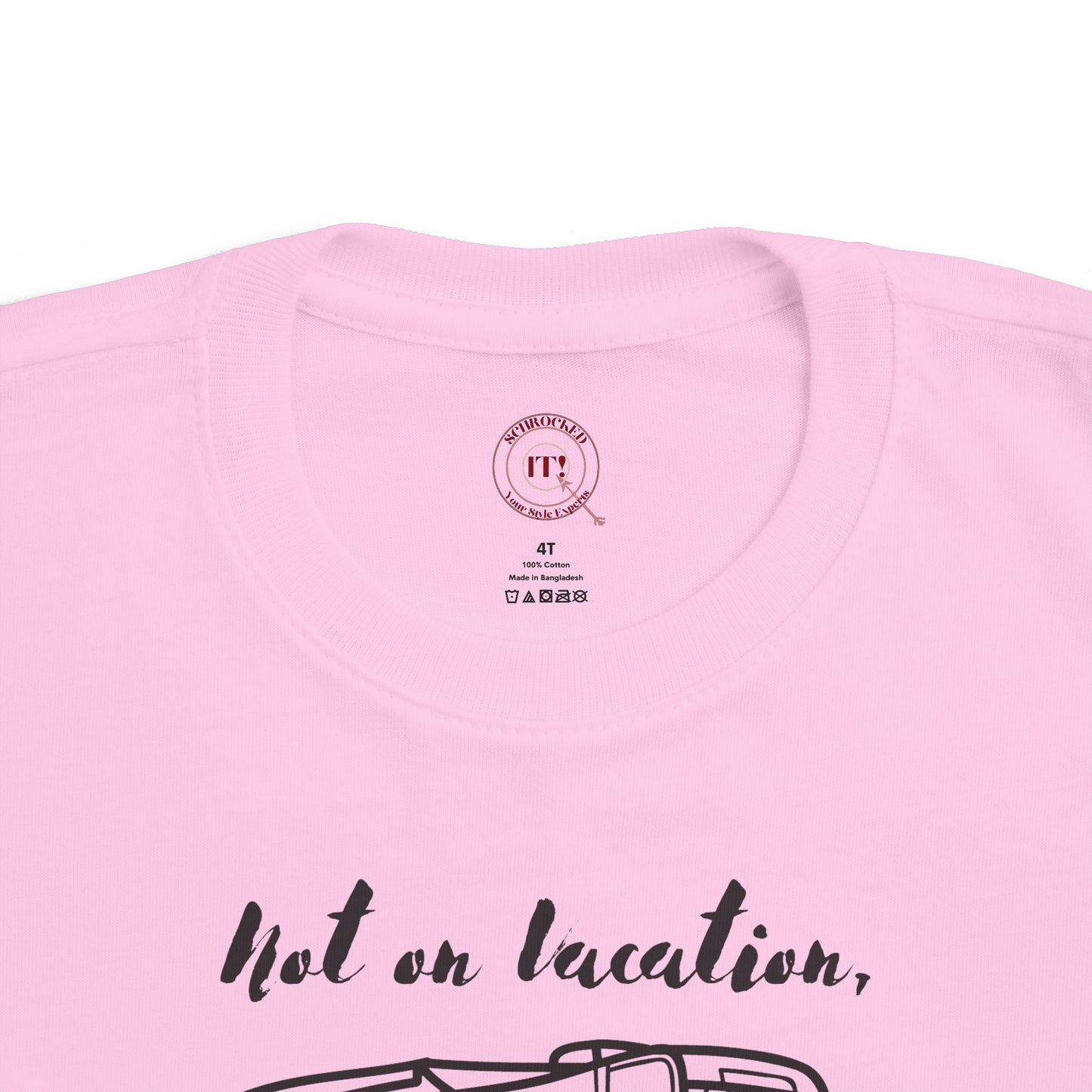 "Not on Vacation" Toddler's Fine Jersey Tee