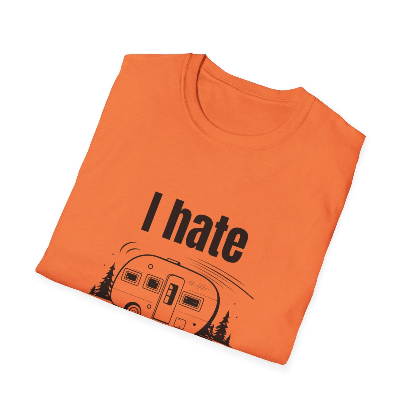 "I hate pulling out" Softstyle T-Shirt