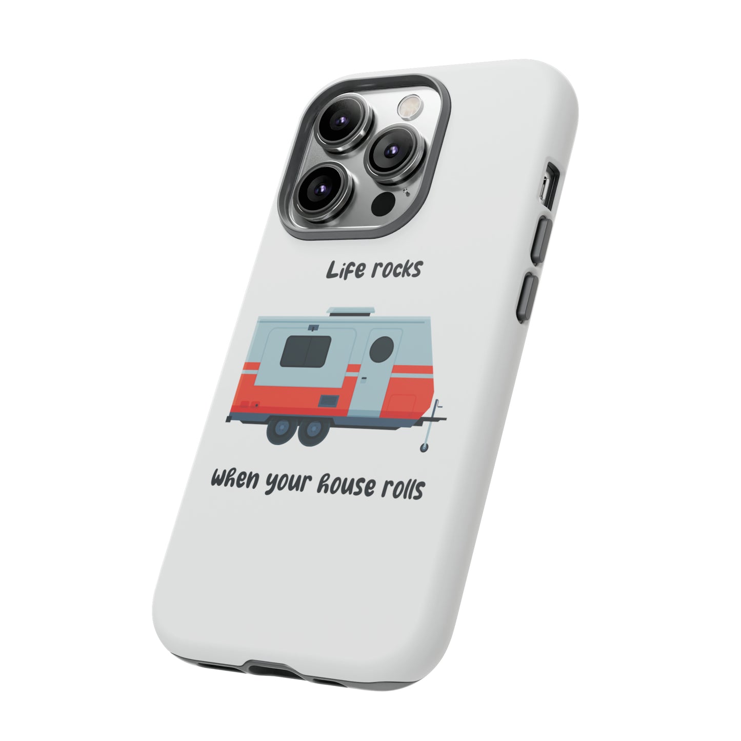 "Life Rocks" Phone Case