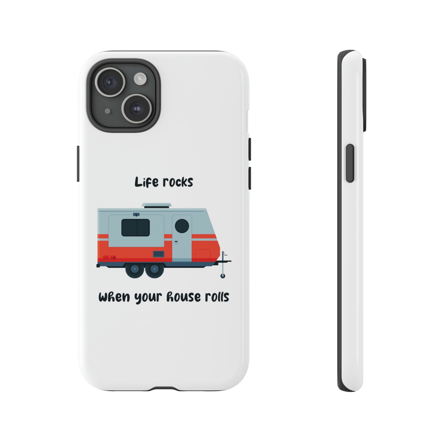 "Life Rocks" Phone Case