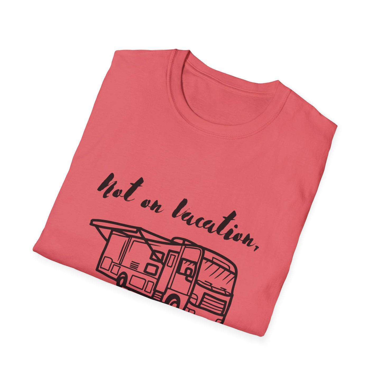 "Not on Vacation" Unisex Softstyle T-Shirt