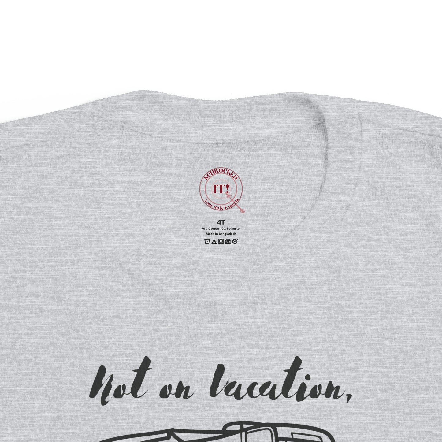 "Not on Vacation" Toddler's Fine Jersey Tee