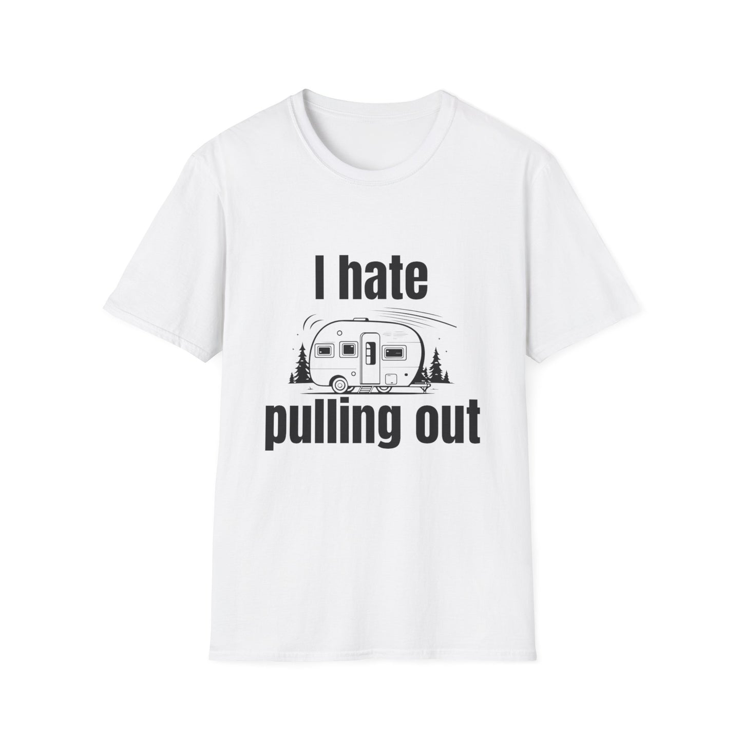 "I hate pulling out" Softstyle T-Shirt