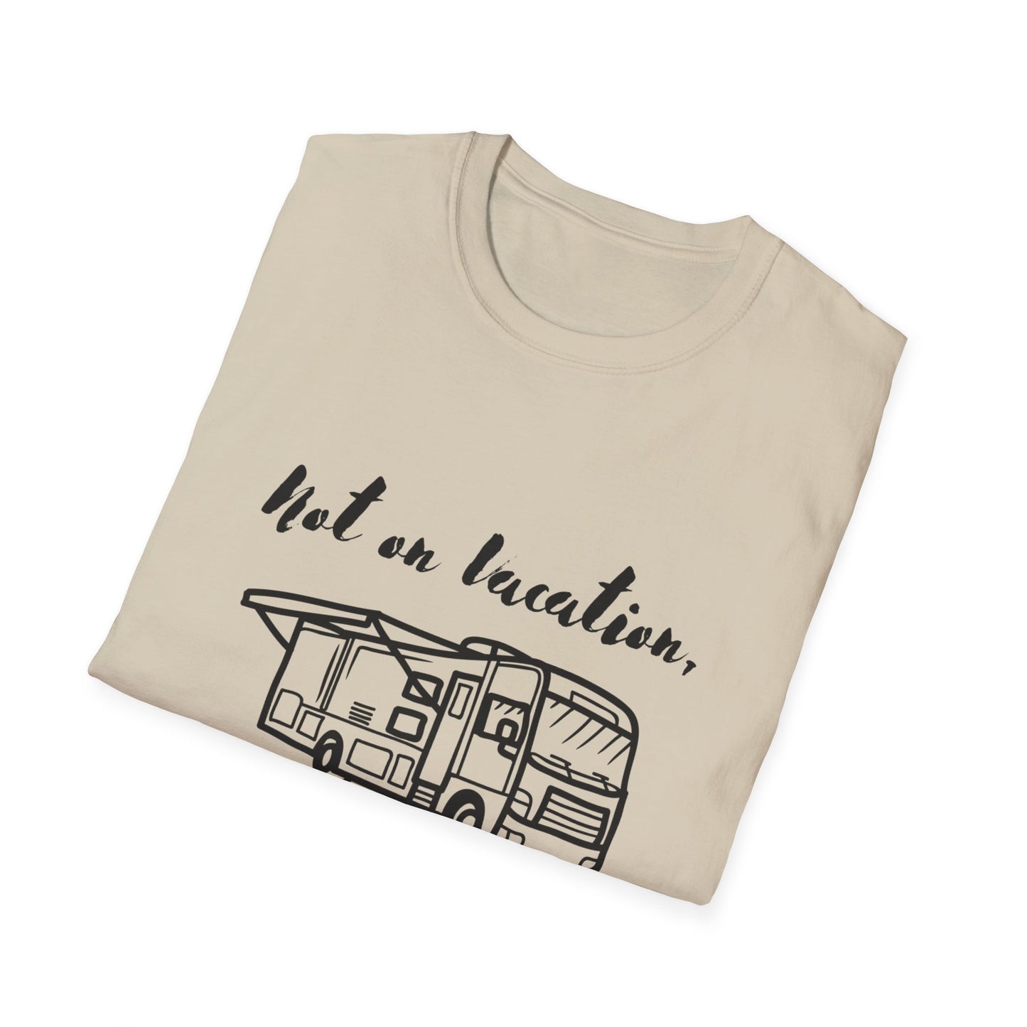 "Not on Vacation" Unisex Softstyle T-Shirt