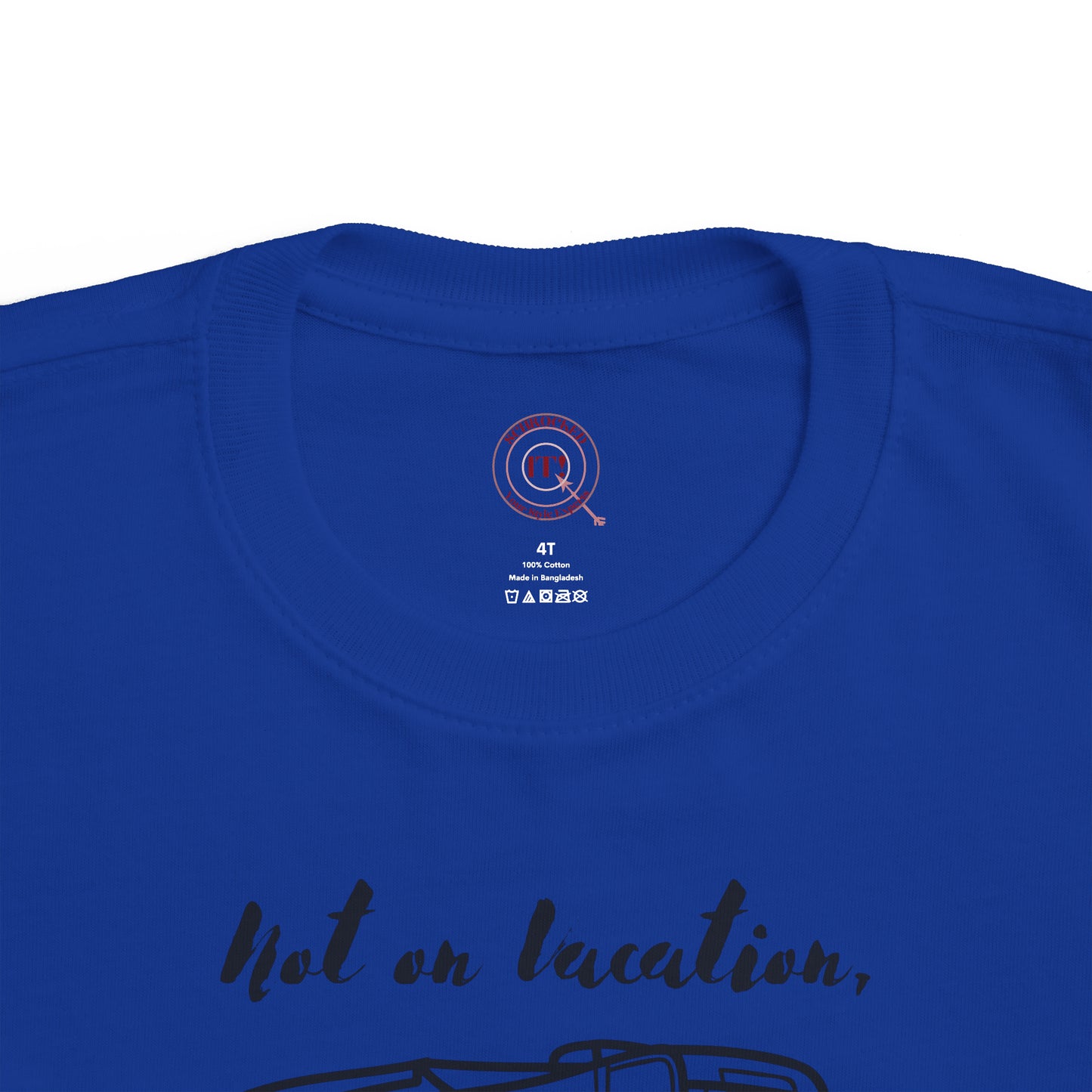 "Not on Vacation" Toddler's Fine Jersey Tee