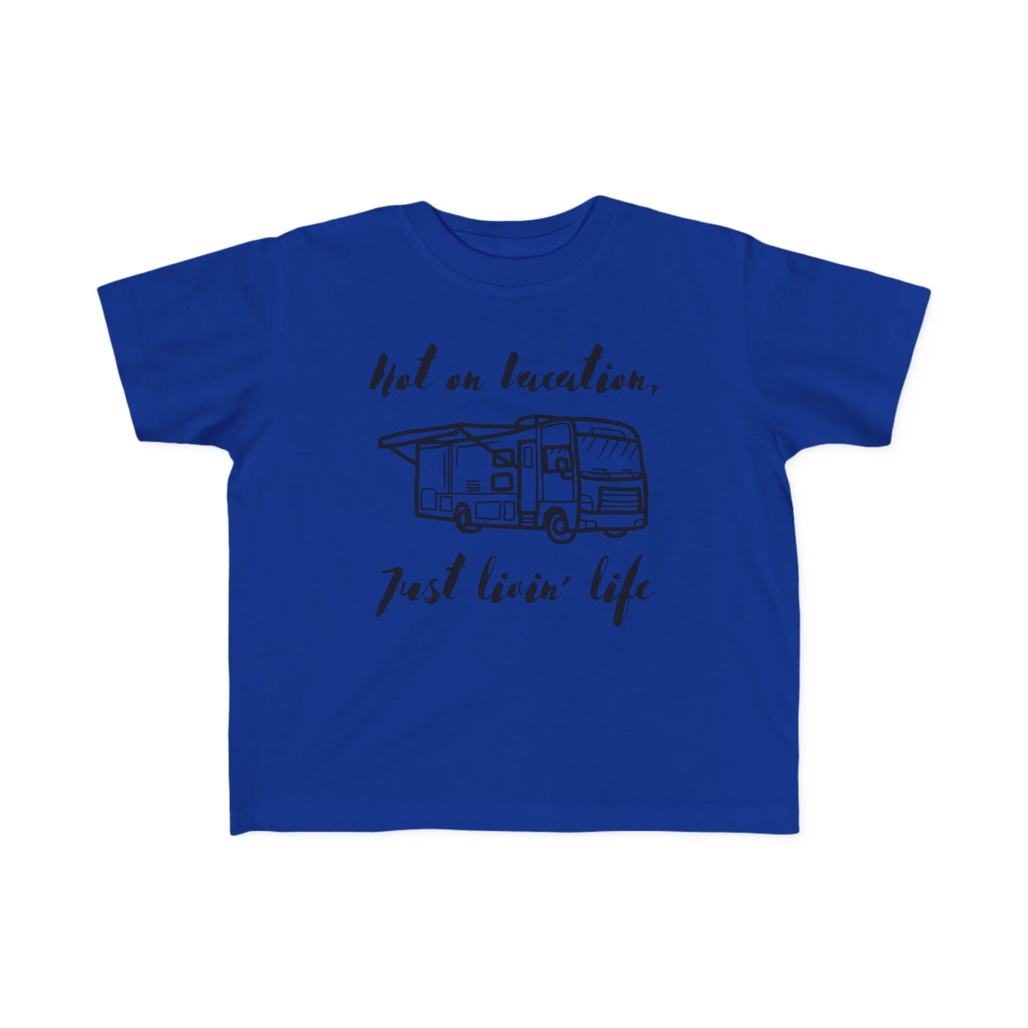 "Not on Vacation" Toddler's Fine Jersey Tee