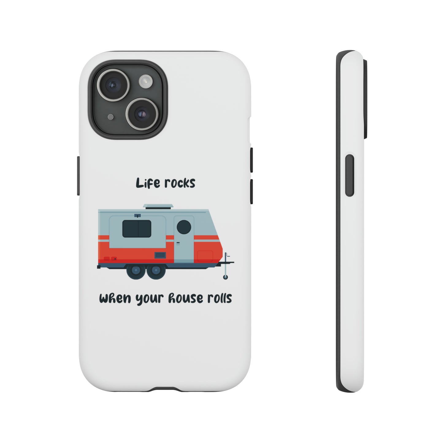 "Life Rocks" Phone Case