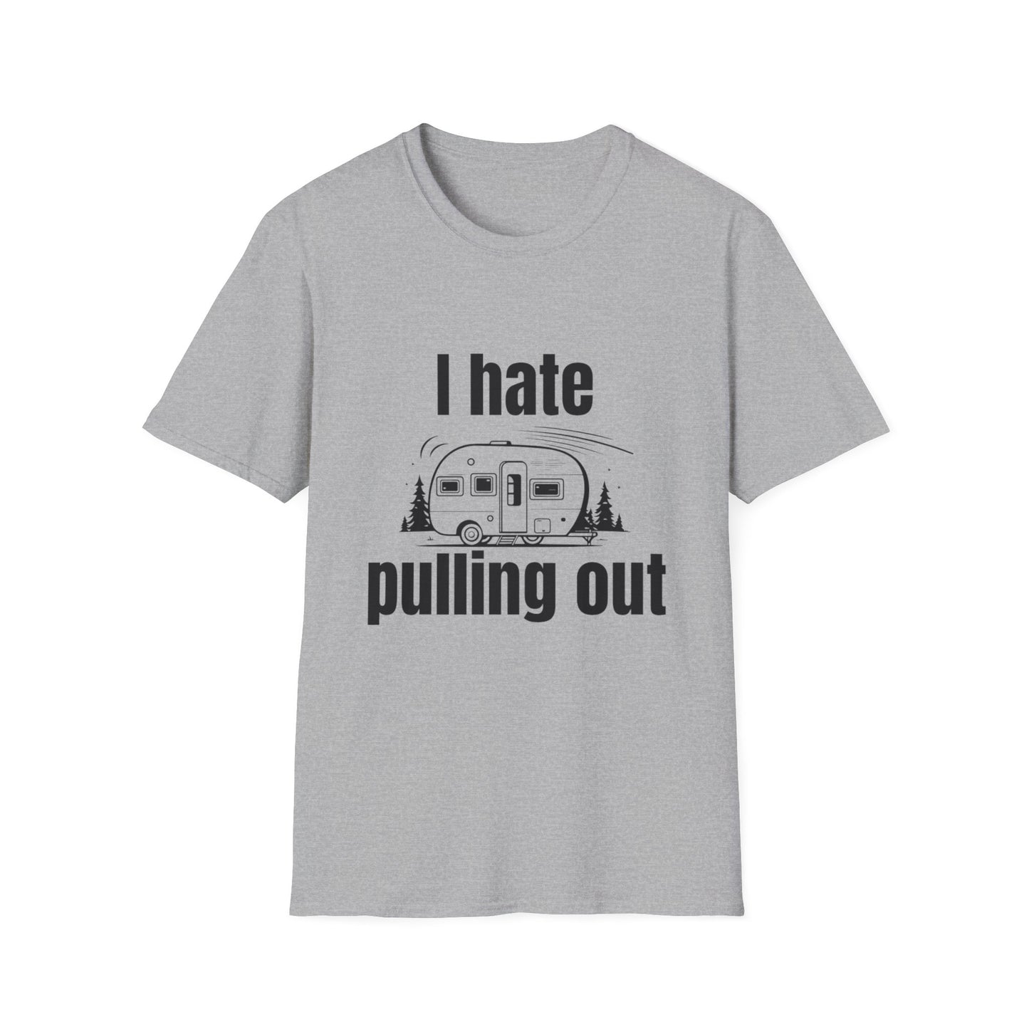 "I hate pulling out" Softstyle T-Shirt