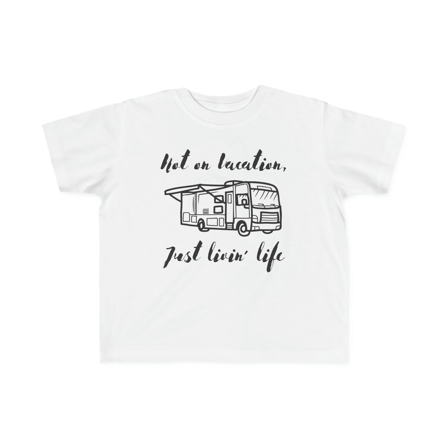 "Not on Vacation" Toddler's Fine Jersey Tee