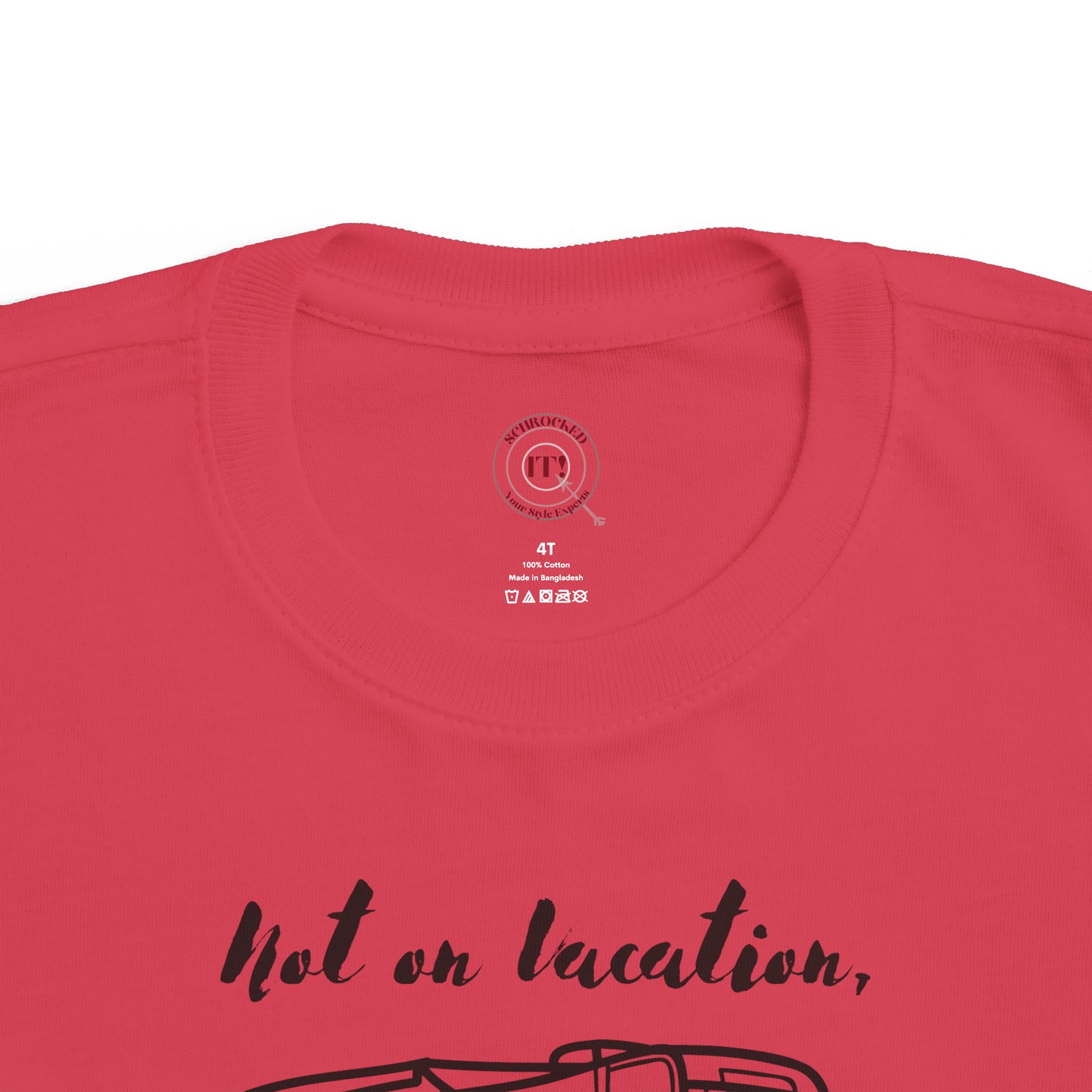 "Not on Vacation" Toddler's Fine Jersey Tee