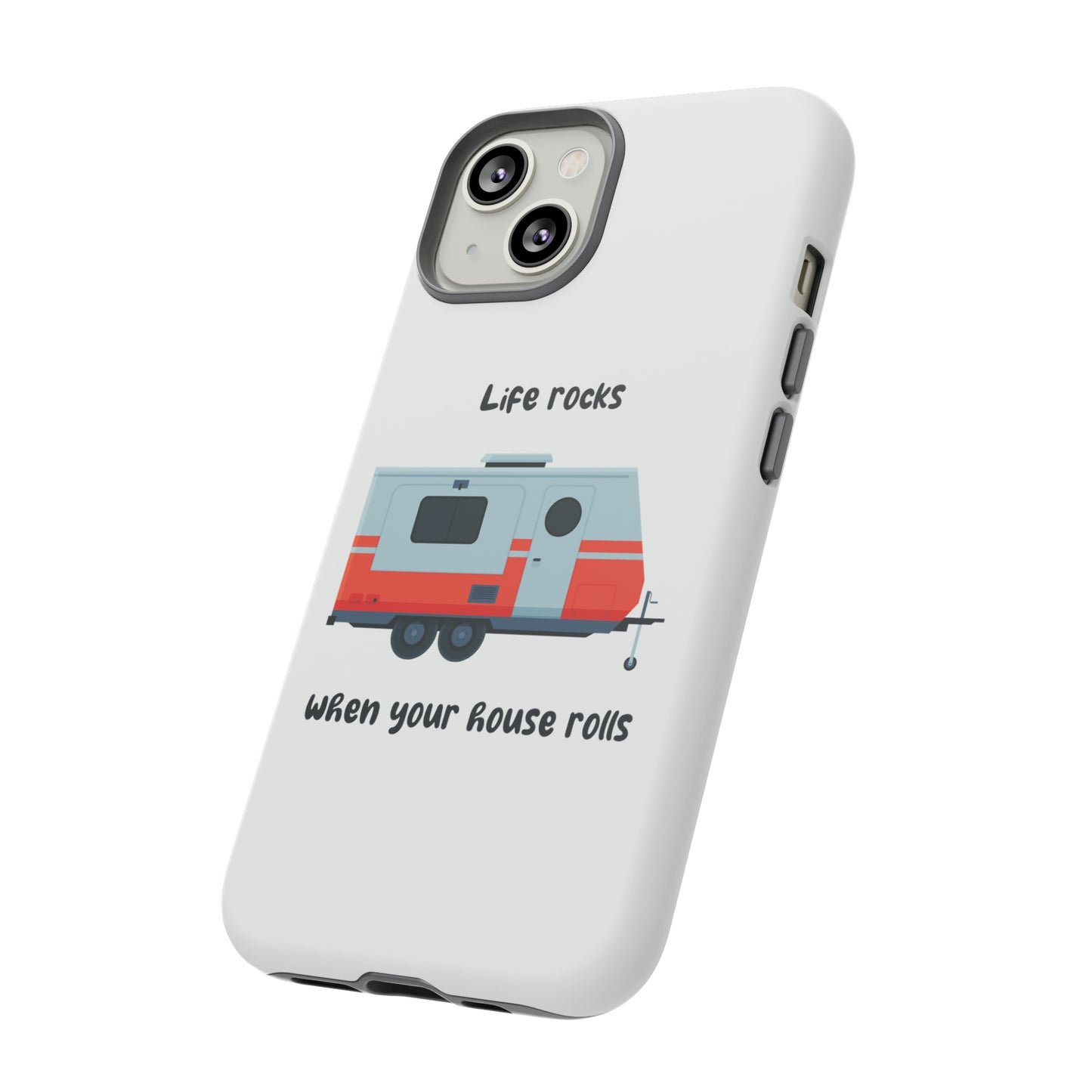 "Life Rocks" Phone Case