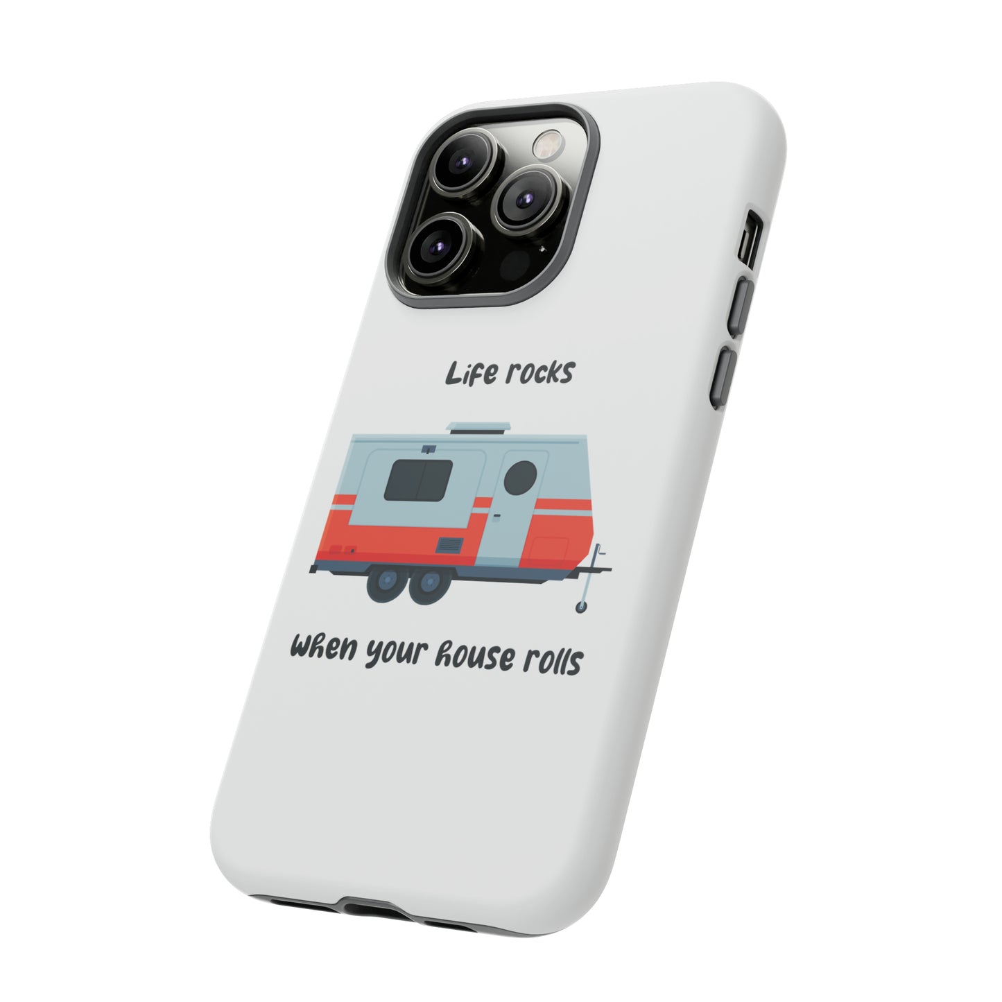 "Life Rocks" Phone Case