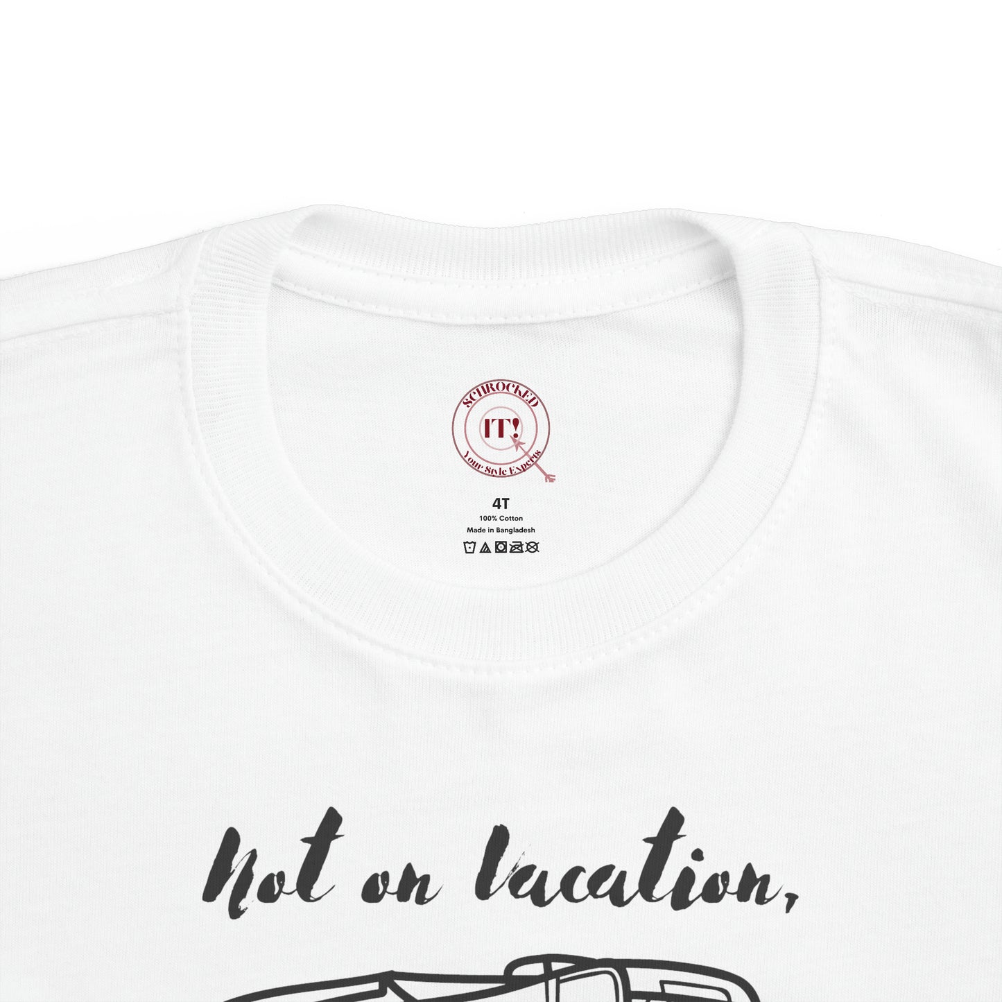 "Not on Vacation" Toddler's Fine Jersey Tee