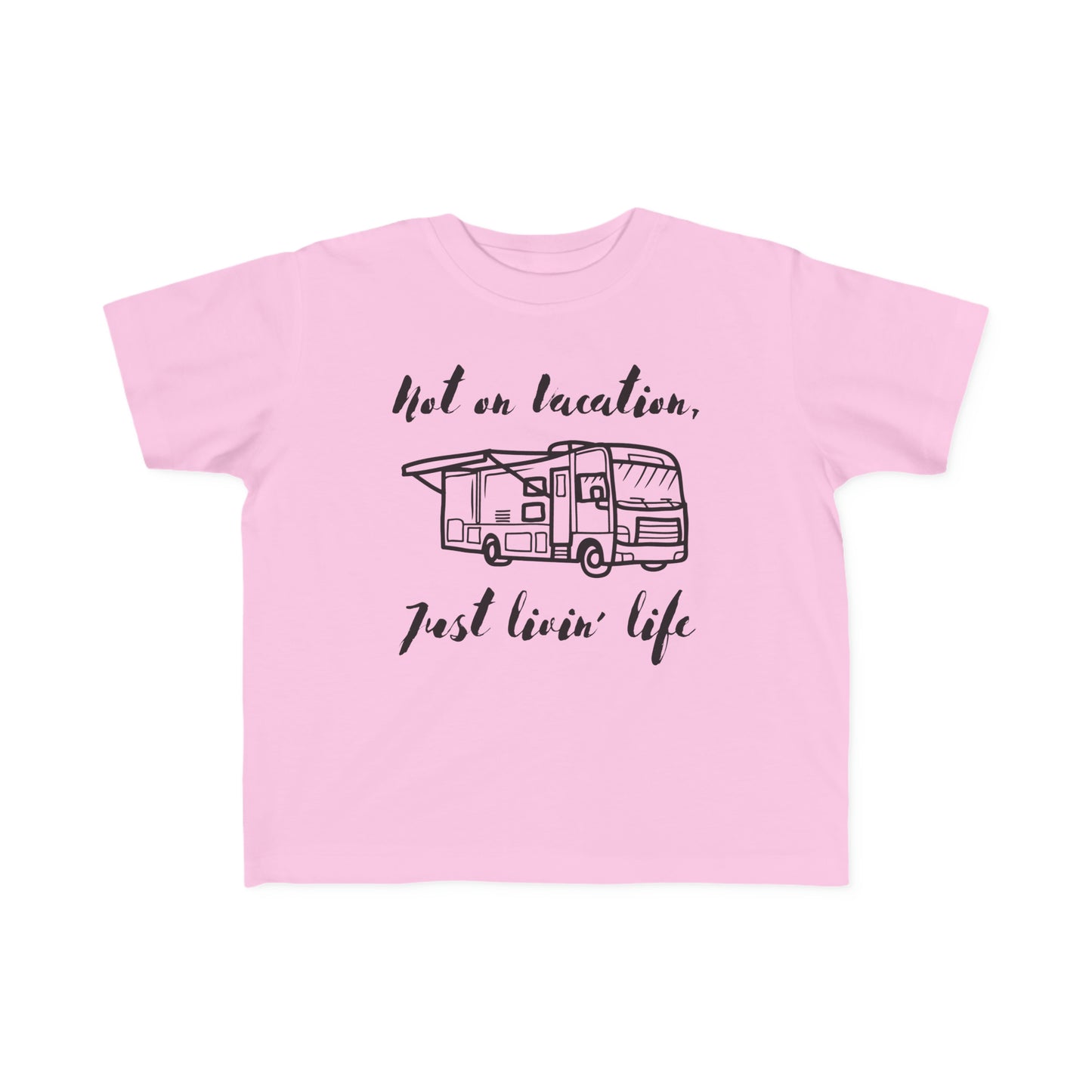 "Not on Vacation" Toddler's Fine Jersey Tee